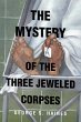 THE MYSTERY OF THE THREE JEWELED CORPSES - Bild 1