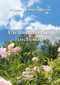 Un scénario bien orchestré (eBook, ePUB) - Champon-Chirac, Pierrette