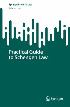 Practical Guide to Schengen Law (eBook, PDF) - Lutz, Fabian