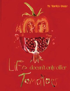 Life doesn't only offer tomatoes - Quaye, Marilyn