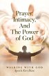 Prayer, Intimacy, and The Power of God. - Bild 1