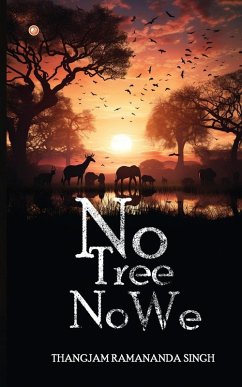 No Tree, No We - Singh, Thangjam Ramananda