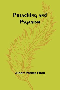 Preaching and Paganism - Parker Fitch, Albert