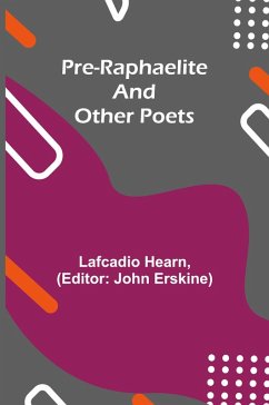 Pre-Raphaelite and other Poets - Hearn, Lafcadio