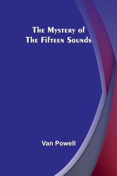 The Mystery of the Fifteen Sounds - Powell, Van