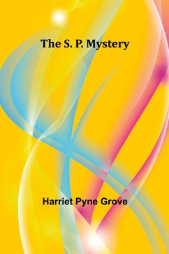 The S. P. Mystery - Pyne Grove, Harriet