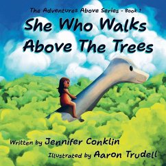 She Who Walks Above The Trees - Conklin, Jennifer