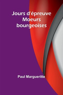 Jours d'épreuve - Margueritte, Paul