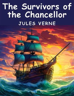 The Survivors of the Chancellor - Jules Verne