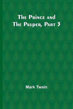 The Prince and the Pauper, Part 3. - Twain, Mark