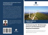 Verbesserung der Windenergie: Entwurf und Herstellung einer Magnetschwebebahn