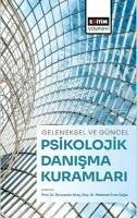 Geleneksel ve Güncel Psikolojik Danisma Kuramlari - Ates, Bünyamin