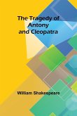 The Tragedy of Antony and Cleopatra