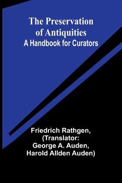 The Preservation of Antiquities - Rathgen, Friedrich