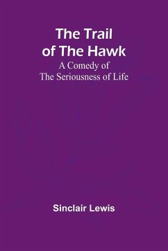 The Trail of the Hawk - Lewis, Sinclair