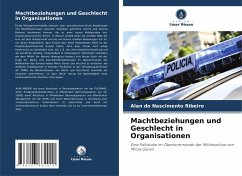 Machtbeziehungen und Geschlecht in Organisationen - do Nascimento Ribeiro, Alan