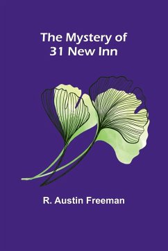 The Mystery of 31 New Inn - Austin Freeman, R.