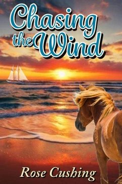 Chasing the Wind - Cushing, Rose H