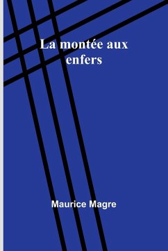 La montée aux enfers - Magre, Maurice