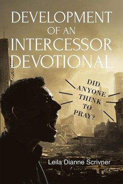 Development of an Intercessor Devotional - Scrivner, Leila Dianne