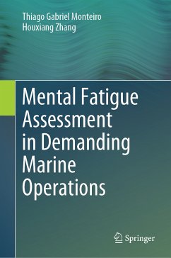 Mental Fatigue Assessment in Demanding Marine Operations (eBook, PDF) - Monteiro, Thiago Gabriel; Zhang, Houxiang