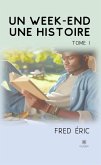 Un week-end, une histoire - Tome 1 (eBook, ePUB)