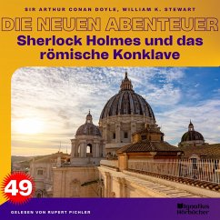 Sherlock Holmes und das römische Konklave (Die neuen Abenteuer, Folge 49) (MP3-Download) - Doyle, Sir Arthur Conan; Stewart, William K.