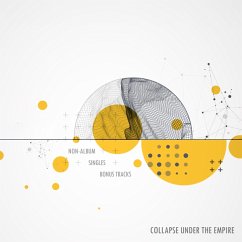 Non-Album Singles & Bonus Tracks - Collapse Under The Empire