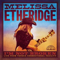 I'M Not Broken (Live From Leavenworth) (2cd) - Etheridge,Melissa