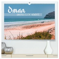 Oman - Unvergessliche Momente (hochwertiger Premium Wandkalender 2025 DIN A2 quer), Kunstdruck in Hochglanz