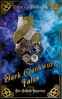 Dark Clockwork Fates - Duncan, Elea C.