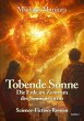 Tobende Sonne - Die Erde im Zentrum des... - Bild 1