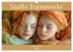 Sanfte Traumwerke - Traumwelten (Wandkalender 2025 DIN A3 quer), CALVENDO Monatskalender