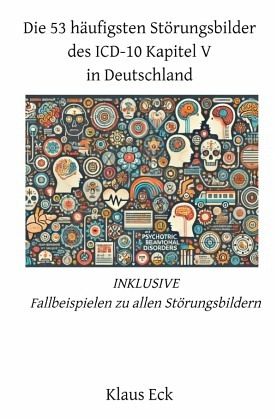 Die 53 häufigsten Störungsbilder des ICD-10 Kapitel V (Psychische und Verhaltensstörungen) in Deutschland