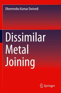 Dissimilar Metal Joining - Dwivedi, Dheerendra Kumar