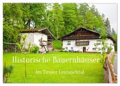 Historische Bauernhäuser im Tiroler Leutaschtal (Wandkalender 2025 DIN A2 quer), CALVENDO Monatskalender - Calvendo;Scholz, Klaus