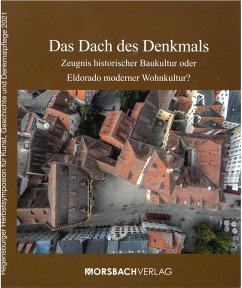 Das Dach des Denkmals - Trapp, Eugen; Fritsch, Maximilian; Morsbach, Peter; Eißing, Thomas; Schnieringer, Karl; Kugler, Wolfgang; Micus, Rosa