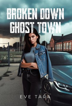 Broken Down Ghost Town - Tara, Eve