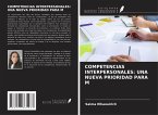 COMPETENCIAS INTERPERSONALES: UNA NUEVA PRIORIDAD PARA M