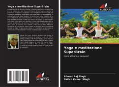 Yoga e meditazione SuperBrain - Singh, Bharat Raj;Singh, Satish Kumar