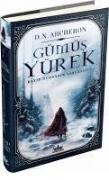 Gümüs Yürek 1 Ciltli - N. Archeron, D.