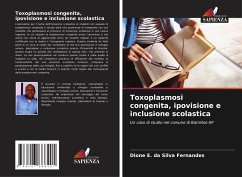 Toxoplasmosi congenita, ipovisione e inclusione scolastica - Fernandes, Dione E. da Silva