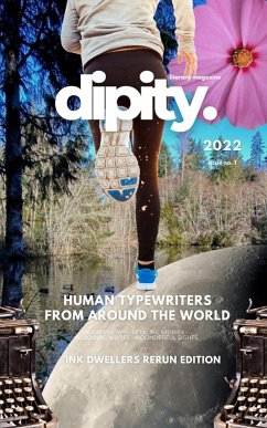 Dipity Literary Magazine Issue #1 (Ink Dwellers Rerun) - Magazine, Dipity Literary