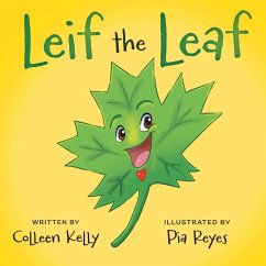 Leif the Leaf - Kelly, Colleen