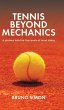 Tennis Beyond Mechanics - Bild 1