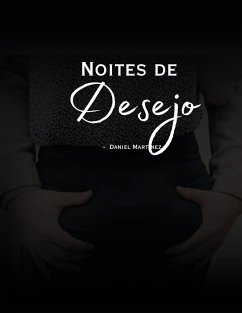 Noites de Desejo - Martinez, Daniel