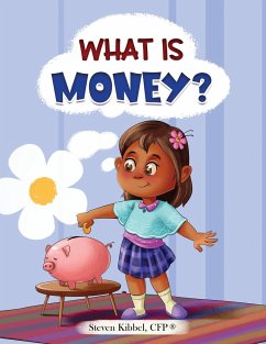What is Money? - Kibbel, Steven