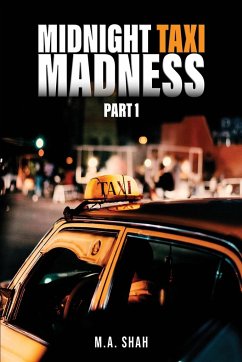 MIDNIGHT TAXI MADNESS - Shah, M. A.