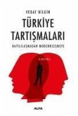 Türkiye Tartismalari