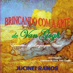 Brincando Com A Arte De Van Gogh - Jucinei, Ramos